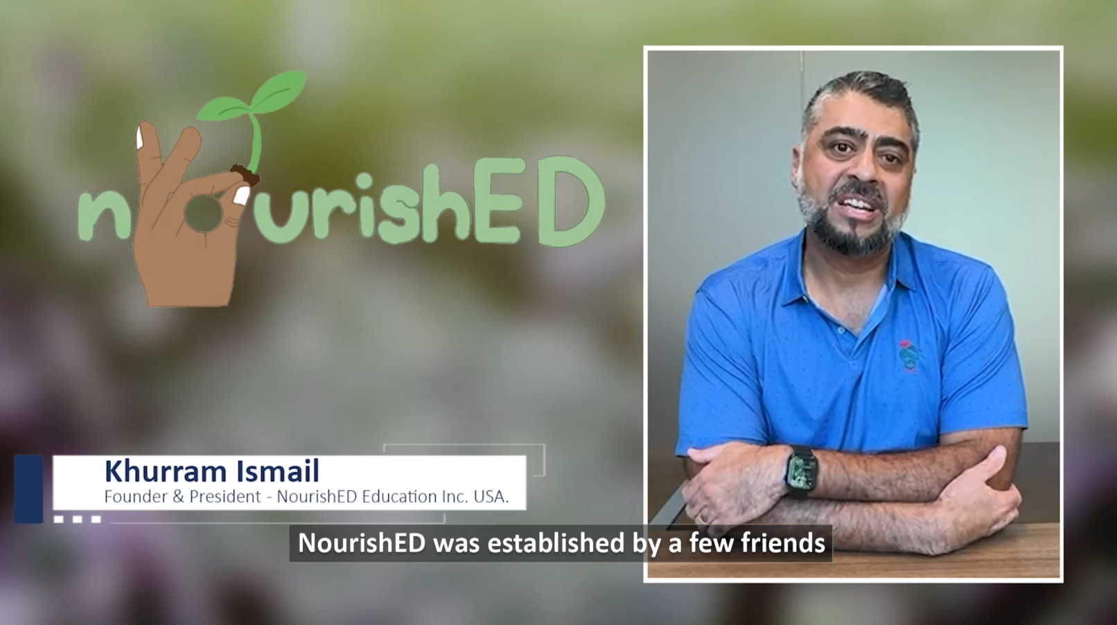 Khurram Ismail speaking about the Nourished USA mission